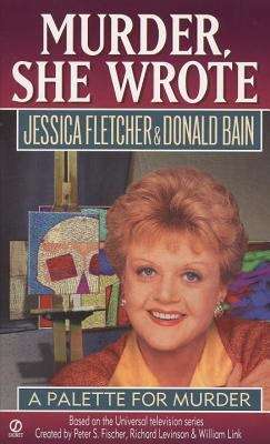 Book cover of A Palette for Murder A Murder She Wrote Mystery