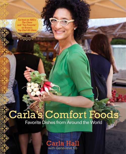 Book cover of Carla's Comfort Foods: Favorite Dishes from Around the World
