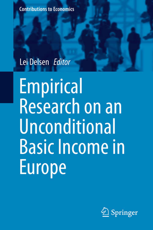 Book cover of Empirical Research on an Unconditional Basic Income in Europe (1st ed. 2019) (Contributions to Economics)