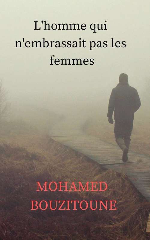 Book cover of L'homme qui n'embrassait pas les femmes: Une Histoire non reveleé de Hitler
