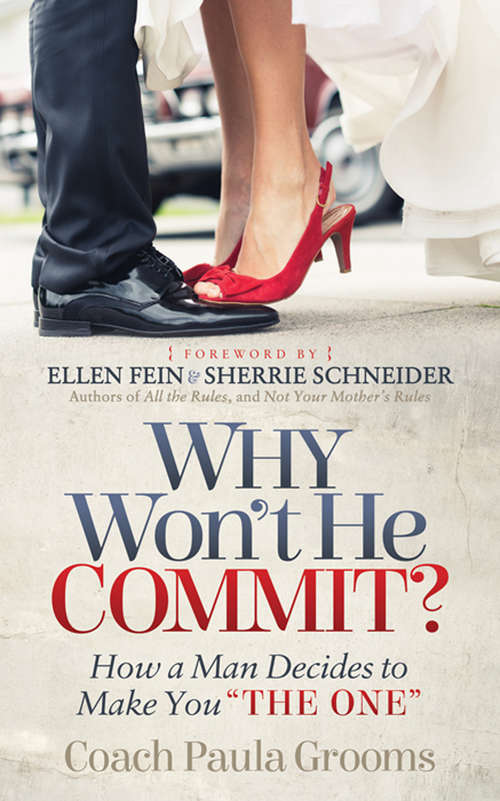 Book cover of Why Won't He Commit?: How a Man Decides to Make You “The One”