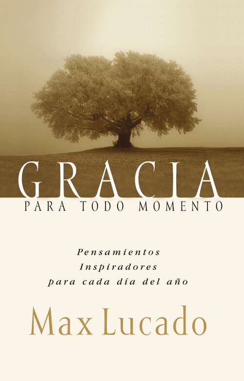 Book cover of Gracia para todo momento: Pensamientos inspiradores para cada día del año