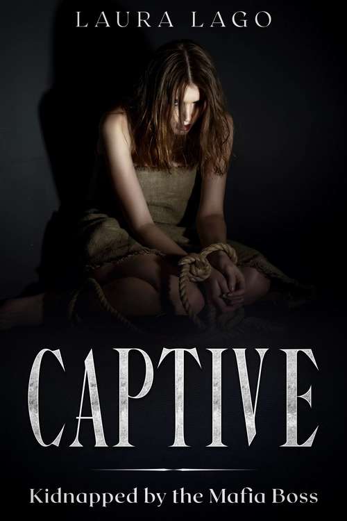 Book cover of Captive: Kidnapped by The Mafia Boss