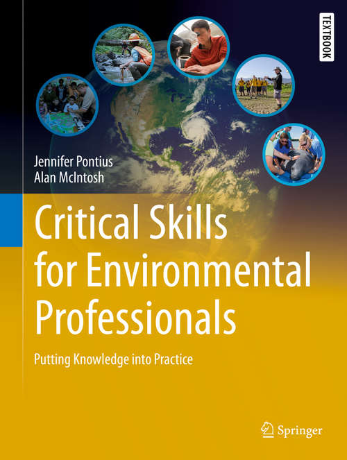 Book cover of Critical Skills for Environmental Professionals: Putting Knowledge into Practice (1st ed. 2020) (Springer Textbooks in Earth Sciences, Geography and Environment)