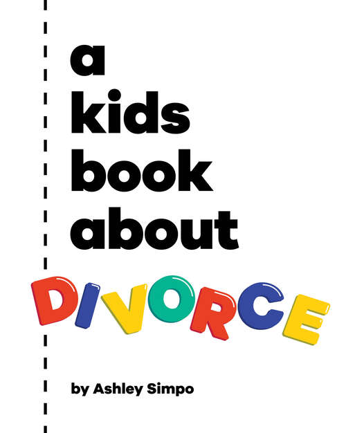 Book cover of Kids Book About Divorce, A (A Kids Book)