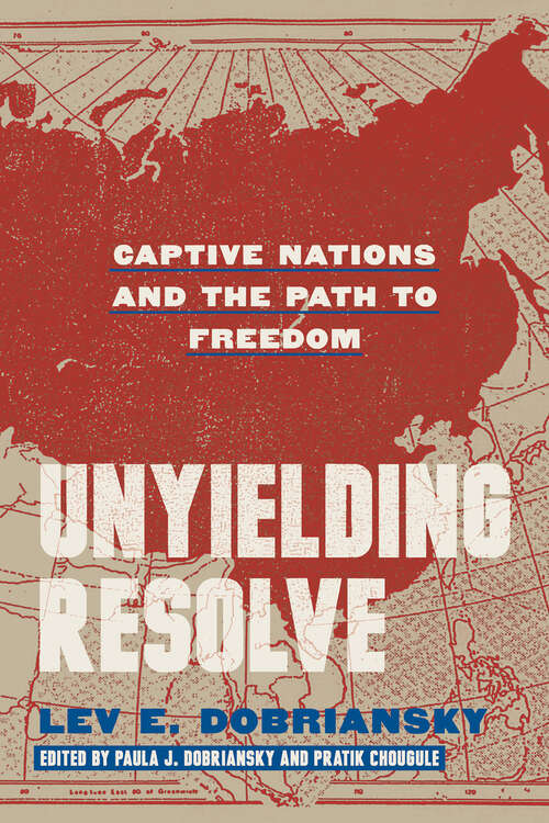 Book cover of Unyielding Resolve: Captive Nations and the Path to Freedom