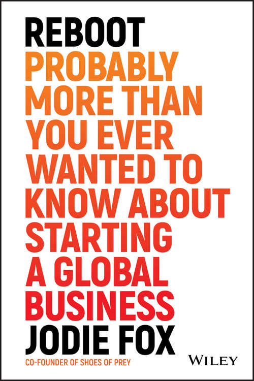 Book cover of Reboot: Probably More Than You Ever Wanted to Know about Starting a Global Business