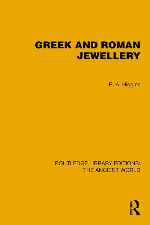 Book cover of Greek and Roman Jewellery (Routledge Library Editions: The Ancient World)