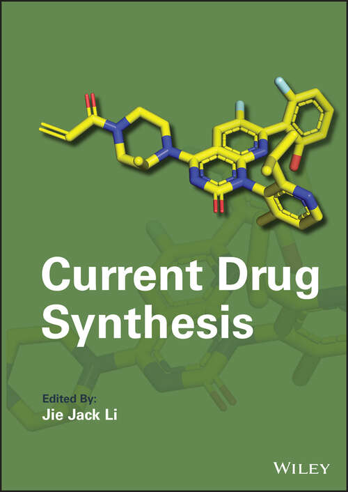 Book cover of Current Drug Synthesis (Wiley Series on Drug Synthesis)