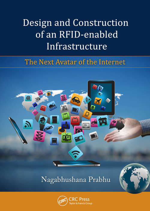 Book cover of Design and Construction of an RFID-enabled Infrastructure: The Next Avatar of the Internet