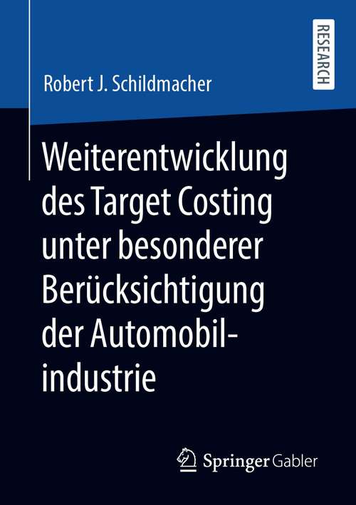 Book cover of Weiterentwicklung des Target Costing unter besonderer Berücksichtigung der Automobilindustrie (1. Aufl. 2021)