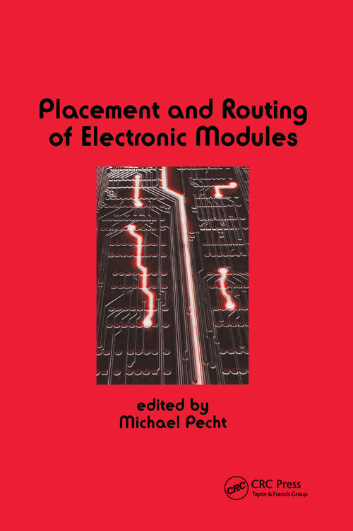 Book cover of Placement and Routing of Electronic Modules (Electrical And Computer Engineering Ser. #82)