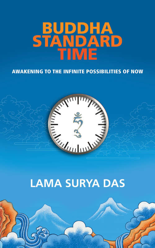 Book cover of Buddha Standard Time: Awakening To The Infinite Possibilities Of Now