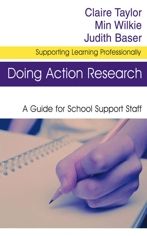 Book cover of Doing Action Research: A Guide for School Support Staff (Supporting Learning Professionally Series)