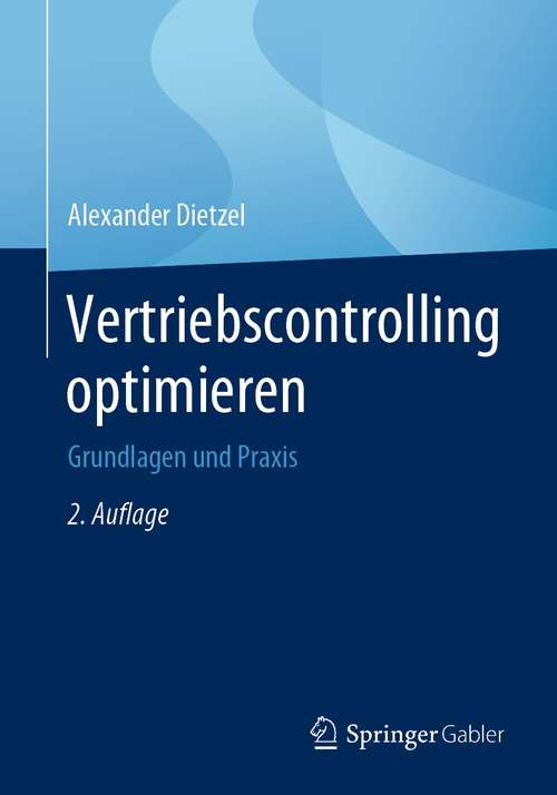 Book cover of Vertriebscontrolling optimieren: Grundlagen und Praxis (2. Aufl. 2020)