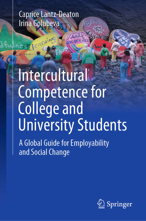 Book cover of Intercultural Competence for College and University Students: A Global Guide for Employability and Social Change (1st ed. 2020)