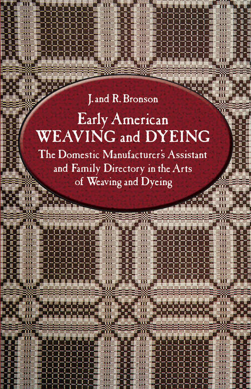 Book cover of Early American Weaving and Dyeing