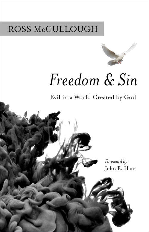 Book cover of Freedom and Sin: Evil in a World Created by God