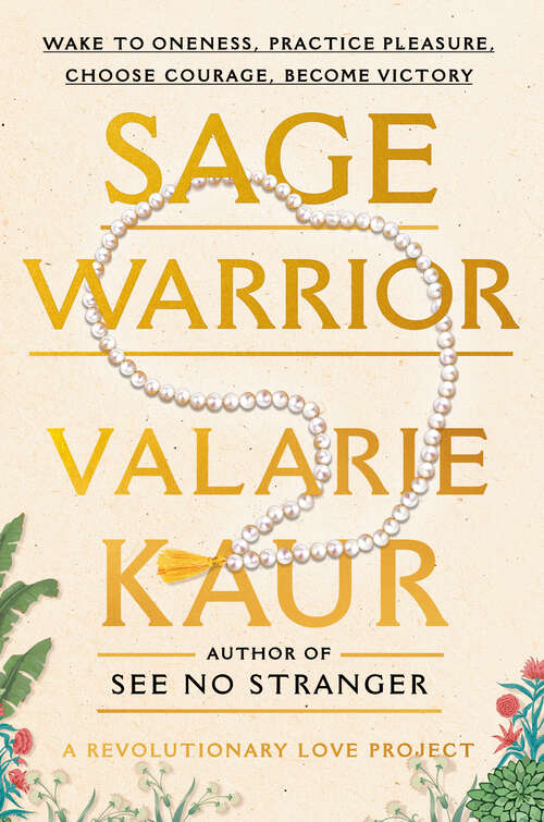 Book cover of Sage Warrior: Wake to Oneness, Practice Pleasure, Choose Courage, Become Victory (The Revolutionary Love Project)