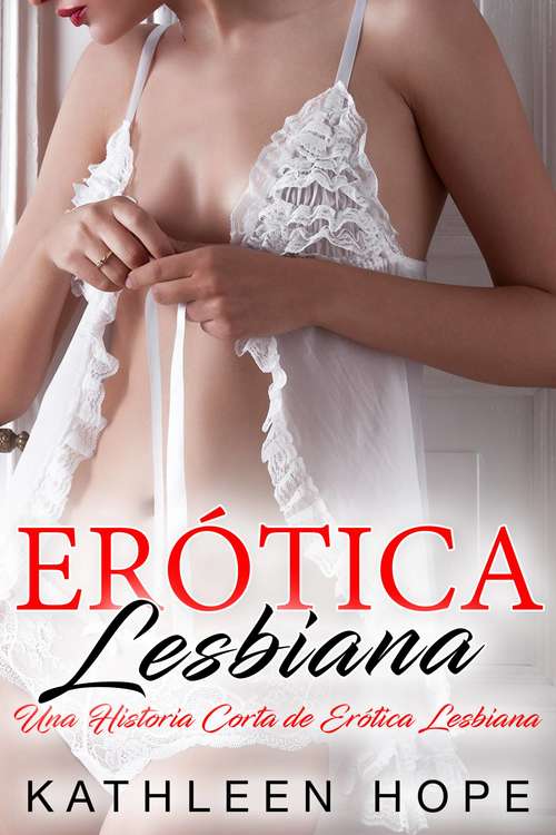 Book cover of Erótica Lesbiana: Una Historia Corta de Erótica Lesbiana