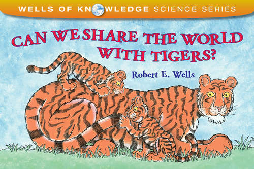 Book cover of Can We Share the World with Tigers?