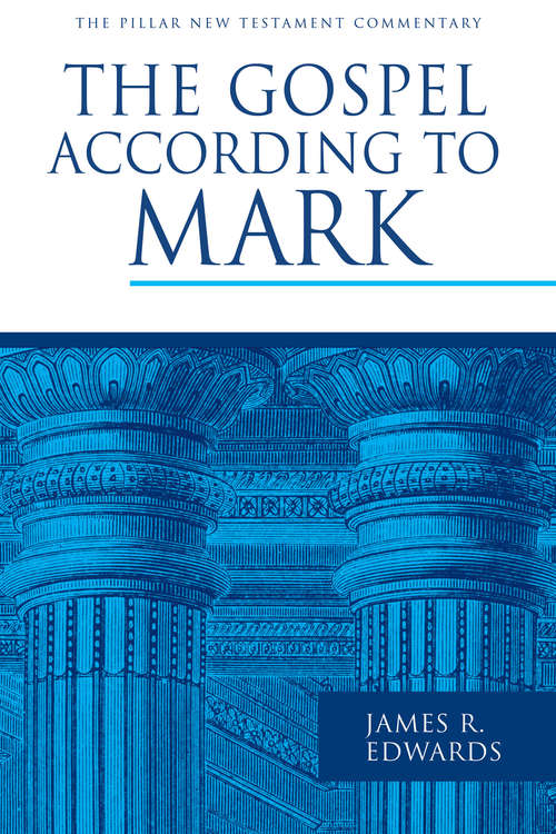 Book cover of The Gospel according to Mark (The Pillar New Testament Commentary (PNTC))