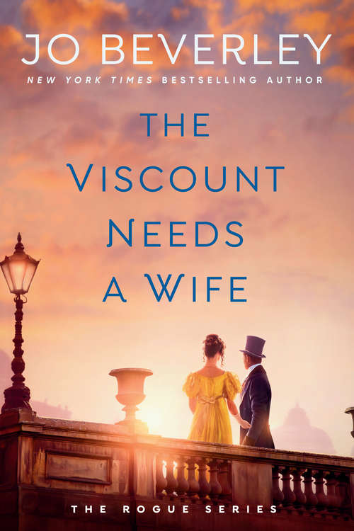 Book cover of The Viscount Needs a Wife: A New Regency Novel (Rogue Series #17)
