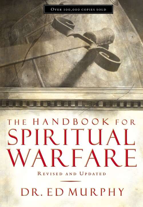 Book cover of The Handbook for Spiritual Warfare: Revised and   Updated