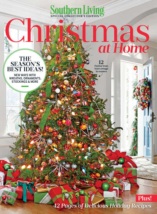 Book cover of Southern Living Christmas at Home: 250 Recipes & Ideas For A Southern Holiday (Special Collector's)