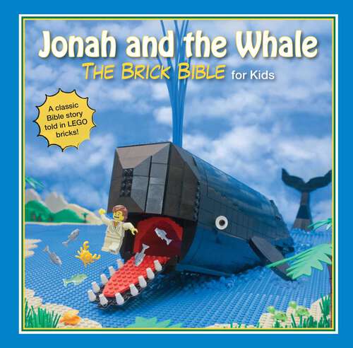 Book cover of Jonah and the Whale: The Brick Bible for Kids (Brick Bible for Kids)