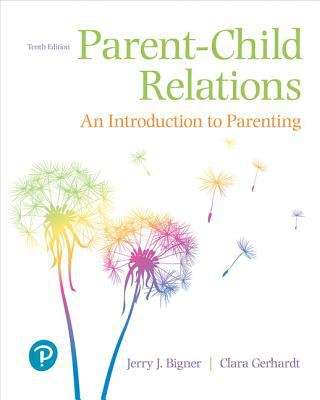 Book cover of Parent-child Relations: An Introduction To Parenting (Tenth Edition)