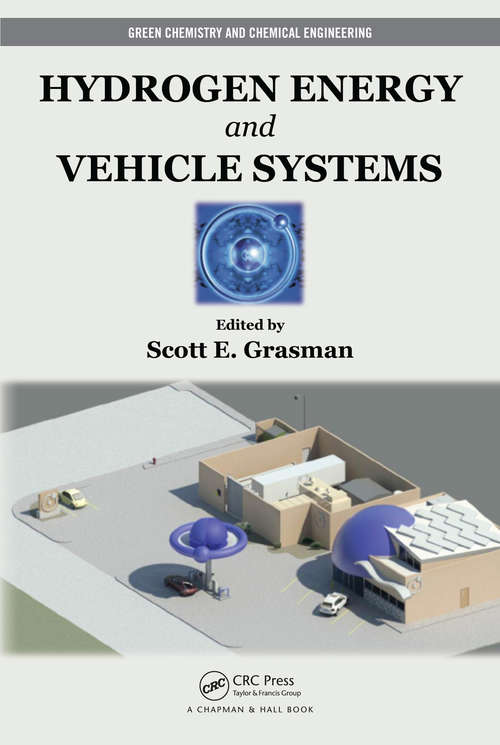 Book cover of Hydrogen Energy and Vehicle Systems (Green Chemistry and Chemical Engineering)