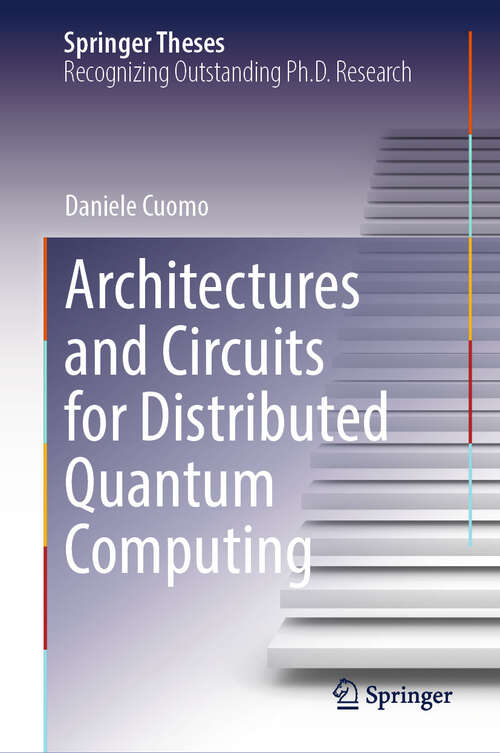 Book cover of Architectures and Circuits for Distributed Quantum Computing (Springer Theses)