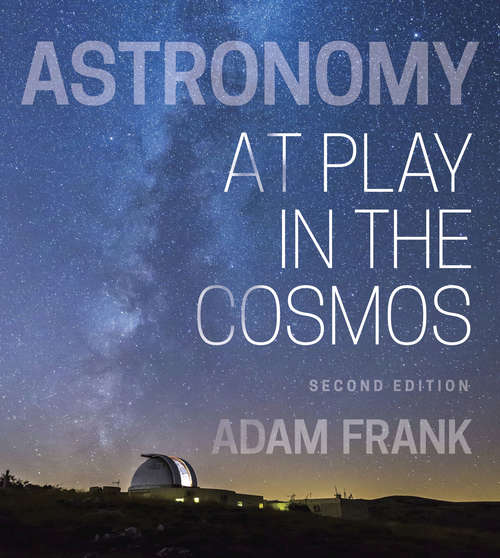Book cover of Astronomy (Second Edition): At Play In The Cosmos (Second Edition)