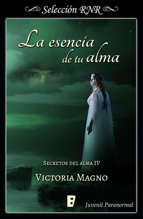 Book cover of La esencia de tu alma (Secretos del alma: Volumen 4)