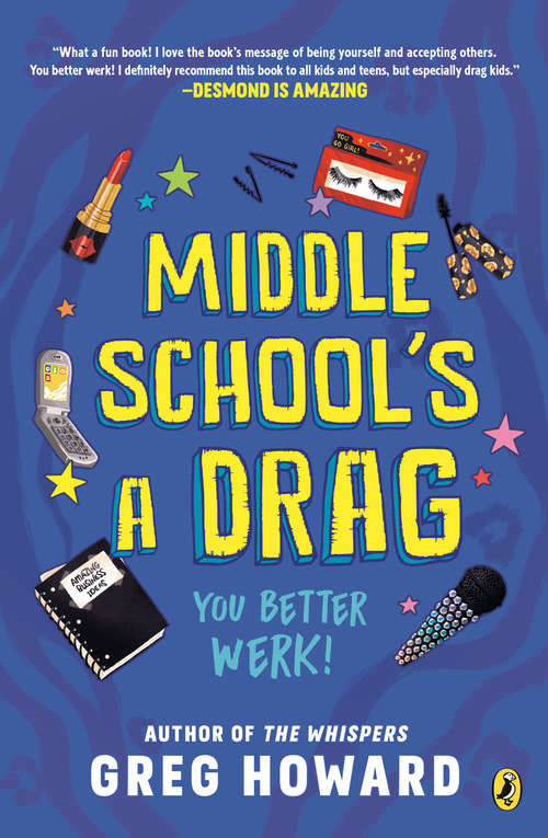 Book cover of Middle School's a Drag, You Better Werk!