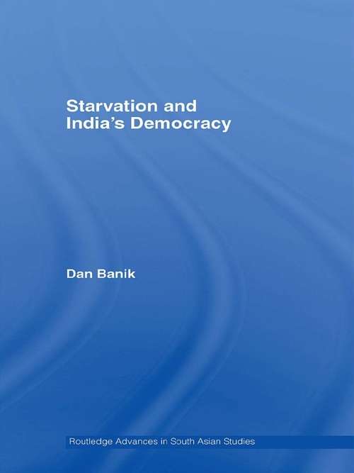 Book cover of Starvation and India's Democracy (Routledge Advances in South Asian Studies)