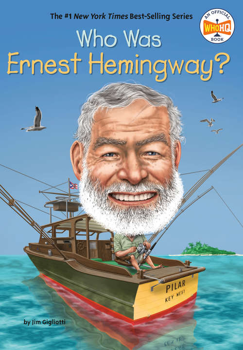 Book cover of Who Was Ernest Hemingway? (Who Was?)