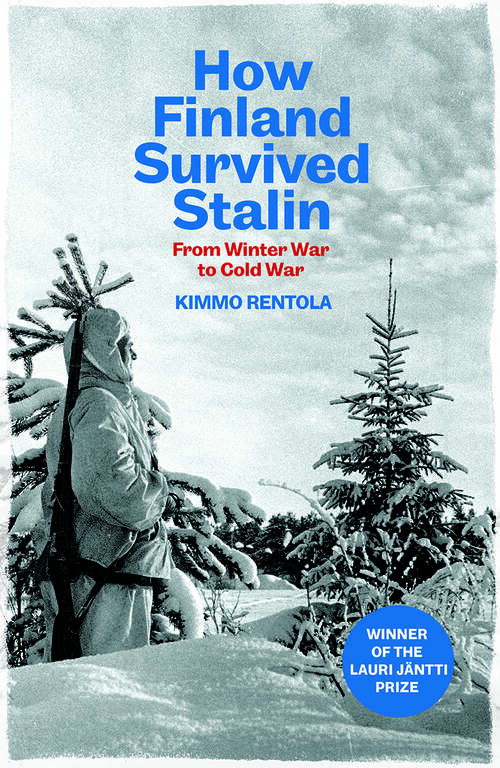 Book cover of How Finland Survived Stalin: From Winter War to Cold War, 1939-1950