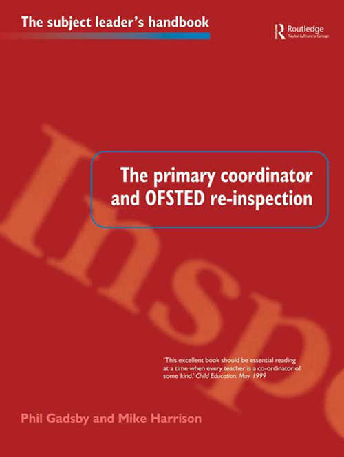Book cover of The Primary Coordinator and OFSTED Re-Inspection (Subject Leaders' Handbooks)