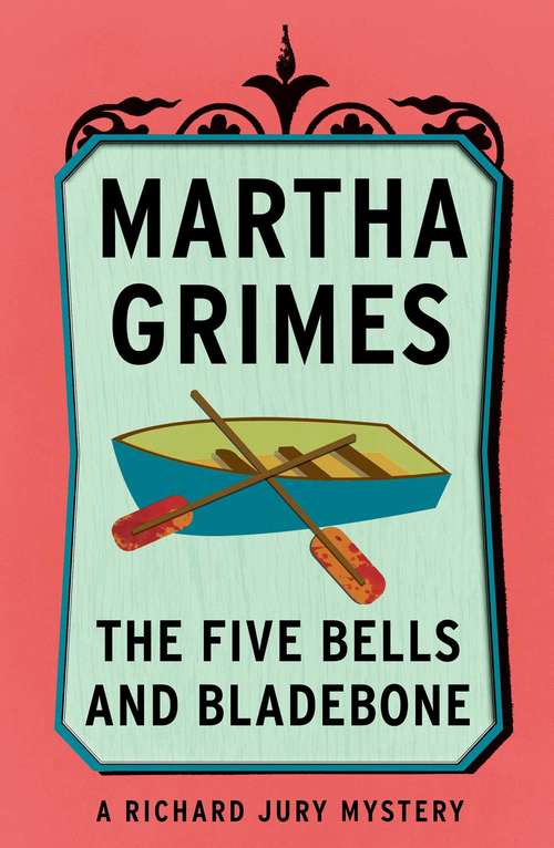 Book cover of The Five Bells and Bladebone (Unabridged) (A Richard Jury Mystery #9)