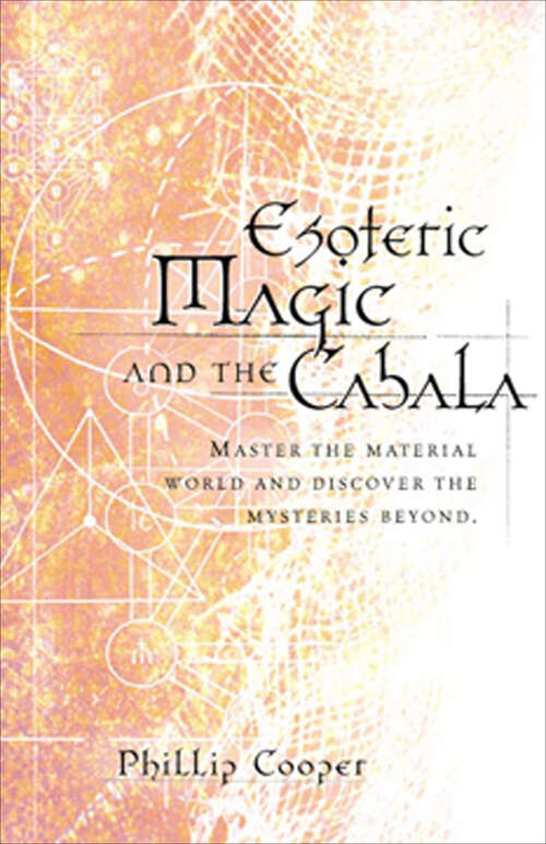 Book cover of Esoteric Magic and the Cabala: Master the Material World and Discover the Mysteries Beyond