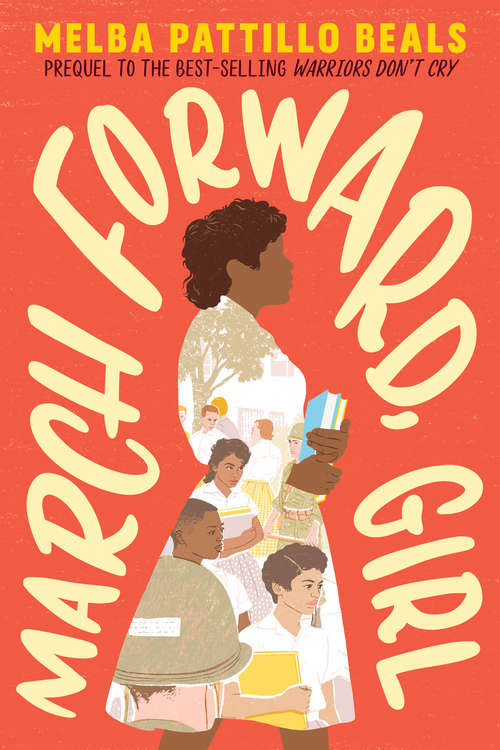 Book cover of March Forward, Girl: From Young Warrior to Little Rock Nine