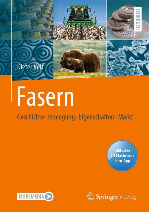 Book cover of Fasern: Geschichte, Erzeugung, Eigenschaften, Markt (1. Aufl. 2023)