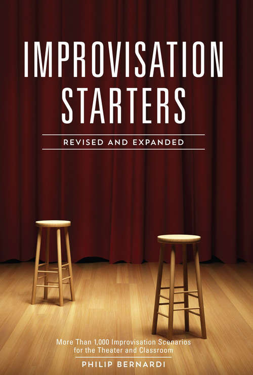 Book cover of Improvisation Starters Revised and Expanded Edition: More Than 1,000 Improvisation Scenarios for the Theater and Classroom (2)
