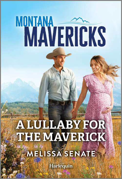 Book cover of A Lullaby for the Maverick (Original) (Montana Mavericks: The Anniversary Gift #6)