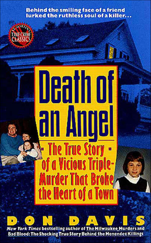 Book cover of Death of an Angel: A True Story of a Vicious Triple-Murder that Broke the Heart of a Town (St. Martin's True Crime Classics)