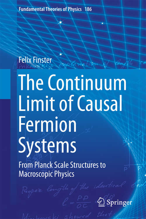 Book cover of The Continuum Limit of Causal Fermion Systems