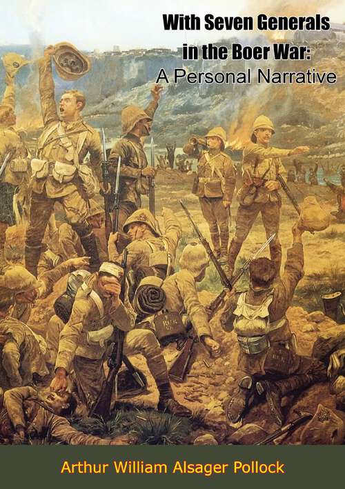 Book cover of With Seven Generals in the Boer War: A Personal Narrative