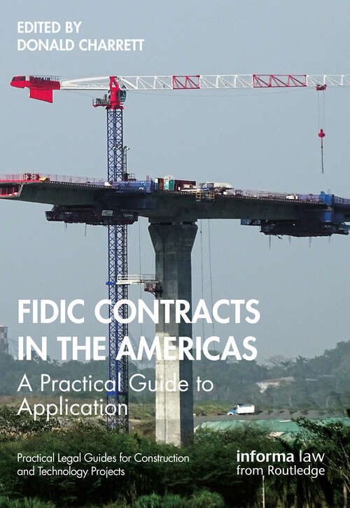 Book cover of FIDIC Contracts in the Americas: A Practical Guide to Application (Practical Legal Guides for Construction and Technology Projects)